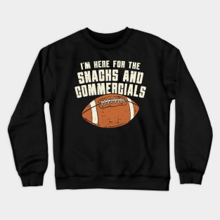 I'm Here For The Snacks And Commercials Crewneck Sweatshirt
